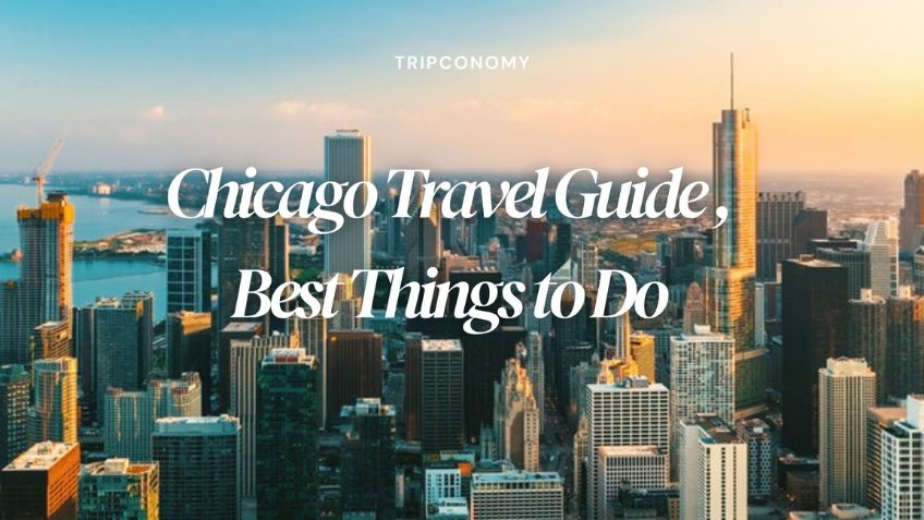 Chicago Travel Guide, Best Things to Do